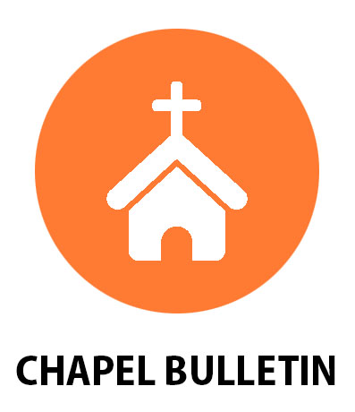 Chapel Bulletin and Announcements